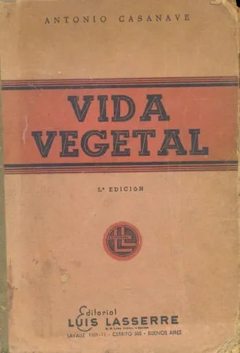 Libro usado en venta: Vida vegetal de Antonio Casanave; editorial Luis Lasserre impreso en 1952 realizamos envios a todo el mundo.1