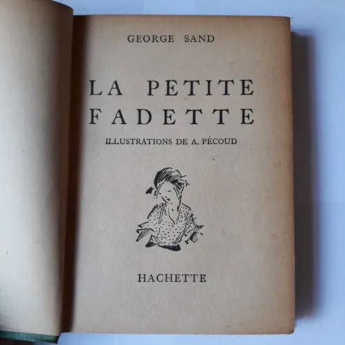 Libro usado en venta: La Petite Fadette de George Sand; editorial Hachette impreso en 1933 realizamos envios a todo el mundo.1