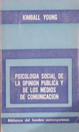 Libro usado en venta: Psicologia social de la opinion publica y de los medios de comunicacion de Kimball Young; editorial Paidos impreso en 1969.1