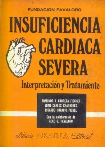 Libro usado en venta: Insuficiencia cardiaca severa; editorial Akadia impreso en 1989 realizamos envios a todo el mundo.1