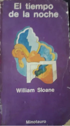 Libro usado en venta: El tiempo de la noche de William Sloane; editorial Minotauro impreso en 1974 realizamos envios a todo el mundo.1