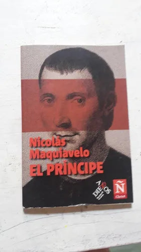Libro usado en venta: El principe de Nicolas Maquiavelo; editorial Clarin/Sol 90 impreso en 2013 realizamos envios a todo el mundo.1