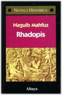 Libro usado en venta: Rhadopis de Naguib Mahfuz; editorial Altaya impreso en 1997 realizamos envios a todo el mundo.1