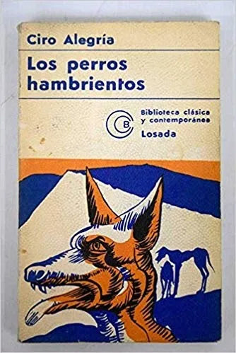 Libro usado en venta: Los perros hambrientos de Ciro Alegria; editorial Losada impreso en 1975 realizamos envios a todo el mundo.1