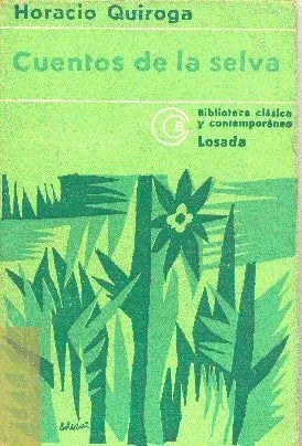 Libro usado en venta: Cuentos de la selva de Horacio Quiroga; editorial Losada impreso en 1977 realizamos envios a todo el mundo.1