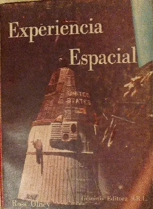 Libro usado en venta: Experiencia espacial de Ross Olney; editorial Geminis impreso en 1967 realizamos envios a todo el mundo.1