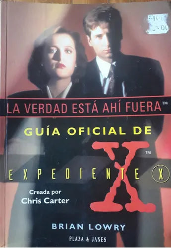 Libro usado en venta: Guia oficial de expediente X de Brian Lowry; editorial Plaza & Janes impreso en 1996 realizamos envios a todo el mundo.1