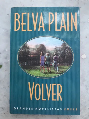 Libro usado en venta: Volver de Belva Plain; editorial Emece impreso en 2002 realizamos envios a todo el mundo.1