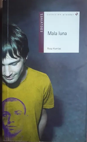Libro usado en venta: Mala luna de Rosa Huertas; editorial Edelvives impreso en 2012 realizamos envios a todo el mundo.1