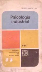 Libro usado en venta: Psicologia industrial de Pierre Jardillier; editorial Eudeba impreso en 1970 realizamos envios a todo el mundo.1