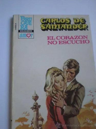 Libro usado en venta: El corazon no escucho de Carlos de Santander; editorial Bruguera impreso en 1983 realizamos envios a todo el mundo.1