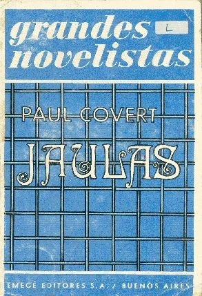 Libro usado en venta: Jaulas de Paul Covert; editorial Emece impreso en 1972 realizamos envios a todo el mundo.1