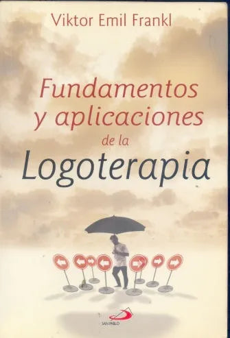 Libro usado en venta: Fundamentos y aplicaciones de la logoterapia de Viktor E. Frankl; editorial San Pablo impreso en 2007 envios a todo el mundo.1