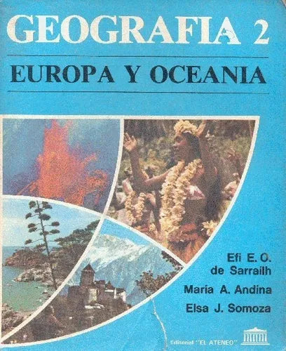 Libro usado en venta: Geografia 2 - Europa y oceania de Efi E. O. de Sarrailh - Maria A. Andina - Elsa J. Somoza; editorial El Ateneo impreso en 1992.1