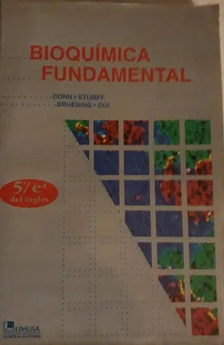 Libro usado en venta: Bioquimica fundamental de Eric Conn - Paul Stumpf - George Bruening - Roy Doi; editorial Limusa impreso en 1996.1