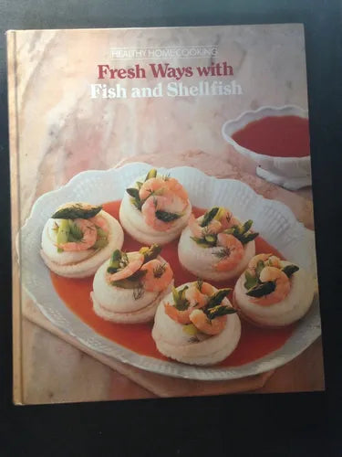Libro usado en venta: Fresh ways with - Fish and shellfish; editorial Time Life Books impreso en 1987 realizamos envios a todo el mundo.1