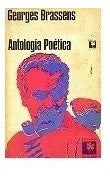 Libro usado en venta: Antologia poetica de Georges Brassens; editorial Ediciones de la Flor impreso en 1981 realizamos envios a todo el mundo.1