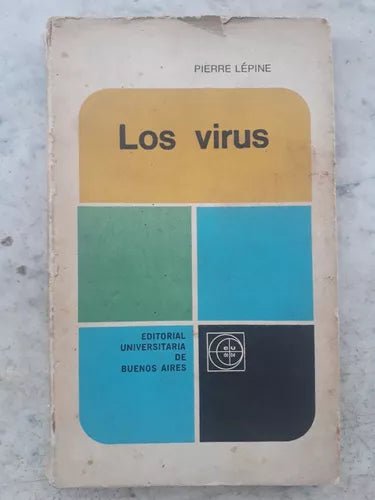 Libro usado en venta: Los virus de Pierre Lepine; editorial Eudeba impreso en 1968 realizamos envios a todo el mundo.1