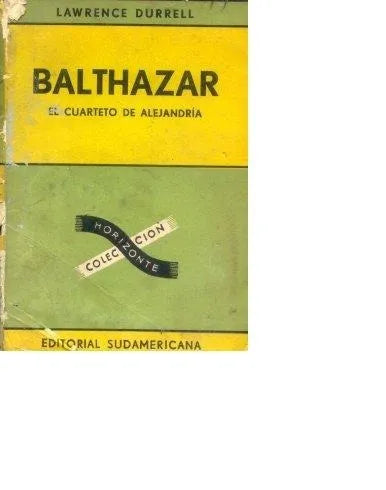 Libro usado en venta: Balthazar el cuarteto de alejandria de Lawrence Durrell; editorial Sudamericana impreso en 1963 envios a todo el mundo.1