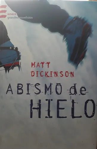 Libro usado en venta: Abismo de hielo de Matt Dickinson; editorial Emece impreso en 2004 realizamos envios a todo el mundo.1
