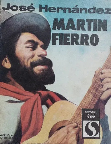 Libro usado en venta: Martin Fierro de Jose Hernandez; editorial Sainte Claire impreso en 1987 realizamos envios a todo el mundo.1