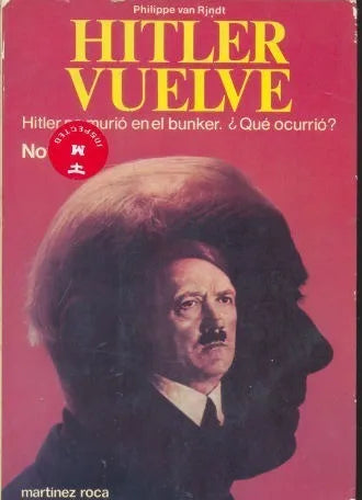 Libro usado en venta: Hitler vuelve de Philippe Van Rjndt; editorial Martinez Roca impreso en 1978 realizamos envios a todo el mundo.1