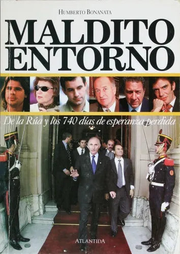 Libro usado en venta: Maldito entorno - De la R?a y los 740 d?as de esperanza perdida de Humberto Bonanata; editorial Atlántida impreso en 2002.1