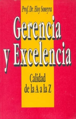 Libro usado en venta: Gerencia y Excelencia de Eloy Soneyra; impreso en 1992 realizamos envios a todo el mundo.1