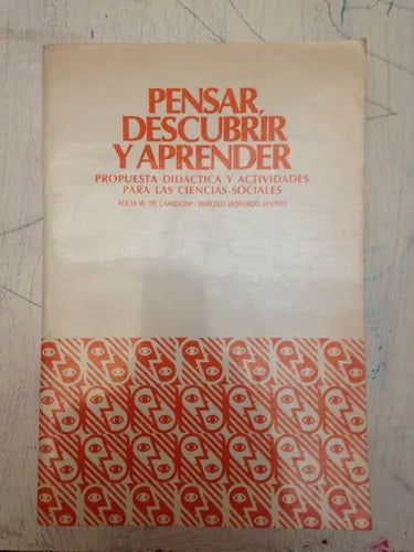 Libro usado en venta: Pensar, descubrir y aprender de Alicia W de Camilloni - Marcelo Levinas; editorial Aique impreso en 1988 envios a todo el mundo.1