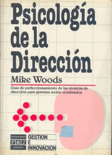 Libro usado en venta: Psicologia de la Direccion de Mike Woods; editorial Plaza & Janes impreso en 1990 realizamos envios a todo el mundo.1