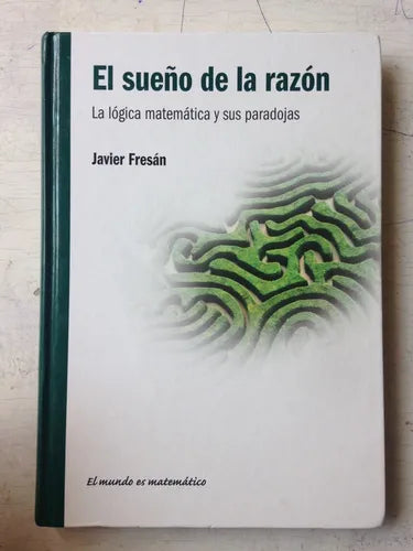 Libro usado en venta: El sue?o de la razon de Javier Fresan; editorial RBA impreso en 2011 realizamos envios a todo el mundo.1