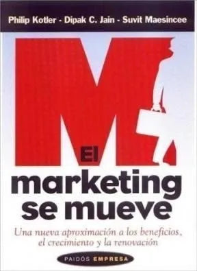 Libro usado en venta: El marketing se mueve de Kotler - Jain - Maesincee; editorial Paidos impreso en 2003 realizamos envios a todo el mundo.1