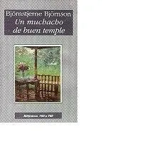 Libro usado en venta: Un muchacho de buen temple de Bjornstjerne Bjornson; editorial Nuevo Siglo impreso en 1995 realizamos envios a todo el mundo.1