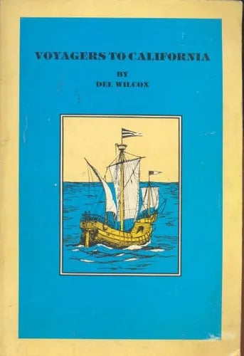 Libro usado en venta: Voyagers to California de Del Wilcox; editorial Sea Rock Press impreso en 1991 realizamos envios a todo el mundo.1