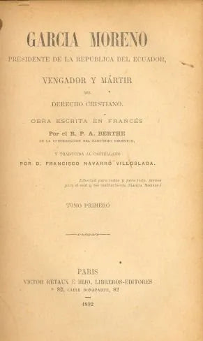 Libro usado en venta: Garcia Moreno de R. P. A. Berthe; editorial Victor Retaux e Hijo impreso en 1892 realizamos envios a todo el mundo.1