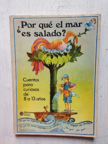 Libro usado en venta: ?Por qu? el mar es salado?; editorial Orion impreso en 1986 realizamos envios a todo el mundo.1