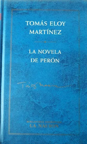 Libro usado en venta: La novela de Peron de Tomas Eloy Martinez; editorial Planeta/La nacion impreso en 2001 realizamos envios a todo el mundo.1