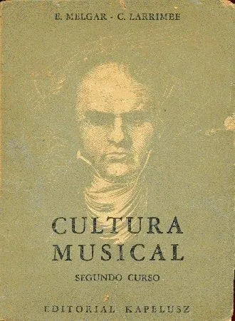 Libro usado en venta: Cultura musical - Segundo Curso de E Melgar - C Larrimbe; editorial Kapelusz impreso en 1960 realizamos envios a todo el mundo.1