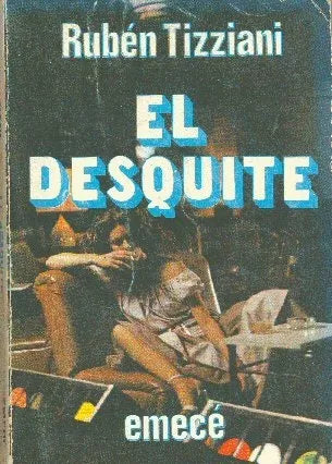 Libro usado en venta: El desquite de Ruben Tizziani; editorial Emece impreso en 1978 realizamos envios a todo el mundo.1
