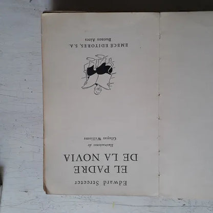 Libro usado en venta: El padre de la novia de Edward Streeter; editorial Emece impreso en 1950 realizamos envios a todo el mundo.1