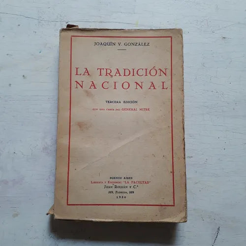 Libro usado en venta: La tradicion nacional de Joaquin V. Gonzalez; editorial La Facultad impreso en 1930 realizamos envios a todo el mundo.1