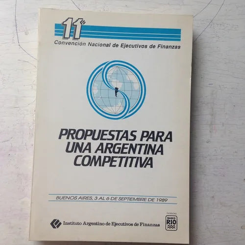 Libro usado en venta: 11 Convencion Nacional de Ejecutivos de Finanzas; editorial Instituto Argentino de Ejecutivos de Finanzas impreso en 1989.1