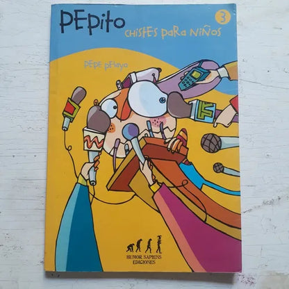 Libro usado en venta: Pepito chistes para ni?os - Libro 3 de Pepe Pelayo; editorial Humor Sapiens impreso en 2007 realizamos envios a todo el mundo.1