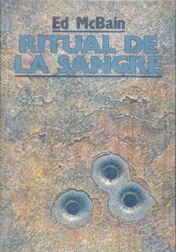 Libro usado en venta: Ritual de la sangre de Ed McBain; editorial Ediciones B impreso en 1989 realizamos envios a todo el mundo.1