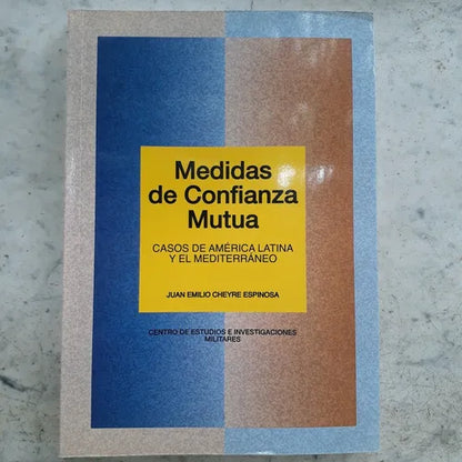 Libro usado en venta: Medidas de confianza mutua de Juan Emilio Cheyre Espinosa; Centro de estudios e investigaciones militares impreso en 20001.1