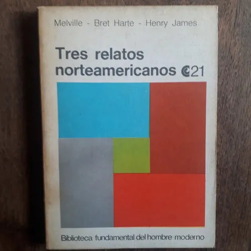 Libro usado en venta: Tres relatos norteamericanos de Melville - Bret Harte - Henry James; editorial Centro Editor de America Latina impreso en 1971.1