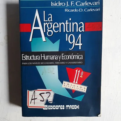 Libro usado en venta: La argentina 1994 - Estructura humana y economica de Isidro J. F. Carlevari; editorial Macchi impreso en 1994.1