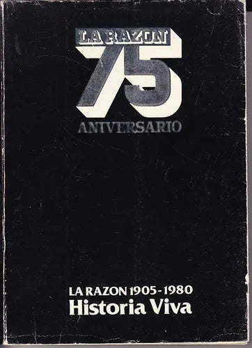 Libro usado en venta: La razon 75 a?os; impreso en 1980 realizamos envios a todo el mundo.1