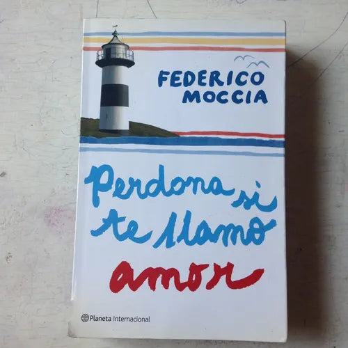 Libro usado en venta: Perdona si te llamo amor de Federico Moccia; editorial Planeta impreso en 2012 realizamos envios a todo el mundo.1