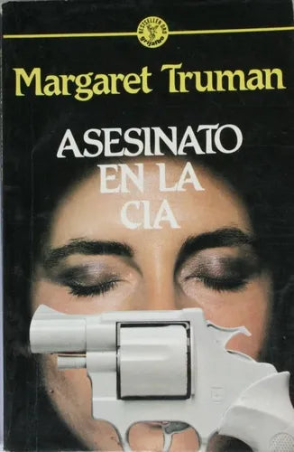 Libro usado en venta: Asesinato en la CIA de Margaret Truman; editorial Grijalbo impreso en 1989 realizamos envios a todo el mundo.1